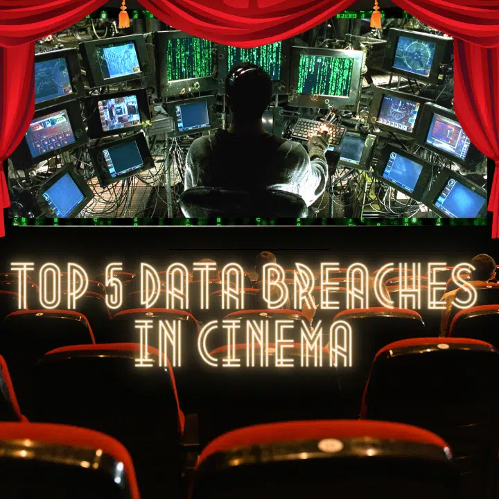 Top 5 Data Breaches in Cinema